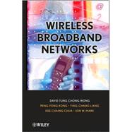 Wireless Broadband Networks by Wong, David T.; Kong, Peng-Yong; Liang, Ying-Chang; Chua, Kee C., 9780470181775