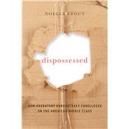 Dispossessed by Stout, Noelle, 9780520291775