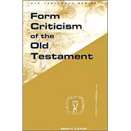 Form Criticism of the Old Testament by Tucker, Gene M., 9780800601775