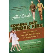 Coming Out Under Fire by Berube, Allan; D'Emilio, John; Freedman, Estelle B., 9780807871775