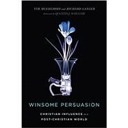 Winsome Persuasion by Muehlhoff, Tim; Langer, Richard; Schultze, Quentin J., 9780830851775