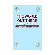 The World Out There by Rothman, Stanley; Rothman, Janet, 9781401081775