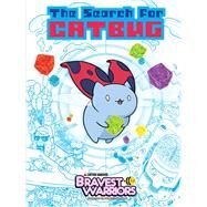Bravest Warriors: The Search for Catbug by Enos, Joel; Brown, Alan; McGinty, Ian; Howell, Corin, 9781421571775