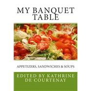 My Banquet Table by Greenbaum, Florence Kreisler; Kosel, Jorgen, 9781452881775