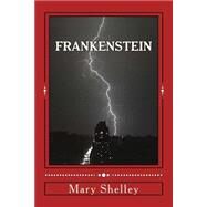 Frankenstein by Shelley, Mary Wollstonecraft, 9781484011775