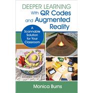 Deeper Learning With Qr Codes and Augmented Reality by Burns, Monica, 9781506331775