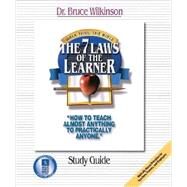 The 7 Laws of the Learner: Study Guide by Dr. Bruce Wilkinson, 9781598341775