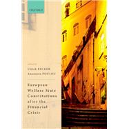 European Welfare State Constitutions after the Financial Crisis by Becker, Ulrich; Poulou, Anastasia, 9780198851776