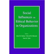 Social Influences on Ethical Behavior in Organizations by Darley,John M.;Darley,John M., 9780415651776