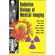 Radiation Biology of Medical Imaging by Kelsey, Charles A.; Heintz, Philip H.; Chambers, Gregory D.; Sandoval, Daniel J.; Adolphi, Natalie L.; Paffett, Kimberly S., 9780470551776