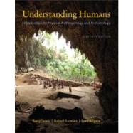 Cengage Advantage Books: Understanding Humans An Introduction to Physical Anthropology and Archaeology by Lewis, Barry; Jurmain, Robert; Kilgore, Lynn, 9781111831776
