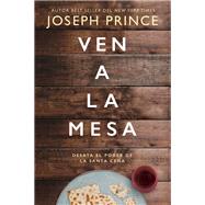 Ven a la mesa/ Come to the Table by Prince, Joseph, 9781400221776