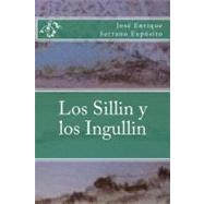 Los Sillin y los Ingullin / The Sillin and the Ingullin by Exposito, Jose Enrique Serrano, 9781449521776