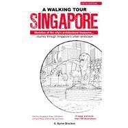 A Walking Tour: Singapore Sketches of the Citys Architectural Treasures by Bracken, Gregory Byrne, 9789814721776