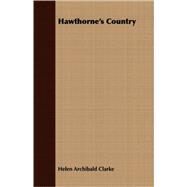 Hawthorne's Country by Clarke, Helen Archibald, 9781408611777