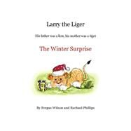 The Winter Surprise by Wilson, Fergus; Phillips, Rachael, 9781502591777