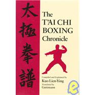 The T'ai Chi Boxing Chronicle by Lien-Ying, Kuo; Guttmann, 9781556431777