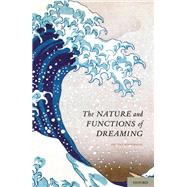 The Nature and Functions of Dreaming by Hartmann, Ernest, 9780199751778