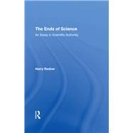 The Ends Of Science by Redner, Harry, 9780367291778