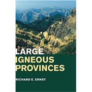 Large Igneous Provinces by Richard E. Ernst, 9780521871778