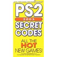 PS2 Secret Codes 2003 by BradyGames, Bart G., 9780744001778
