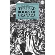The Lead Books of Granada by Drayson, Elizabeth; Houston, Rab; Muir, Edward, 9781137581778