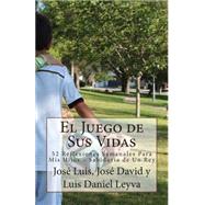 El juego de sus vidas / The game of their lives by Leyva, Jos Luis; Leyva, Jos David; Leyva, Luis Daniel, 9781500501778
