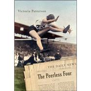 The Peerless Four A Novel by Patterson, Victoria, 9781619021778