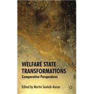 Welfare State Transformations Comparative Perspectives by Seeleib-Kaiser, Martin, 9780230321779