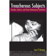 Treacherous Subjects by Duong, Lan P., 9781439901779