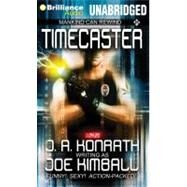 Timecaster by Kimball, Joe; Lawlor, Patrick, 9781455811779