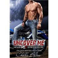 Uncover Me by Bliss, Chelle, 9781505921779