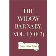 The Widow Barnaby by Trollope, Frances Milton, 9781523741779