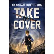 Take Cover by Hopkinson, Deborah, 9781546131779
