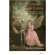 The Economics of Libido by Pederson, Trevor C., 9781782201779