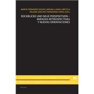 Rckblicke und Neue Perspektiven / Miradas Retrospectivas y Nuevas Orientaciones by Bueno, Marta Fernandez; Ubieto, Miriam Llamas; Hernndez, Paloma Snchez, 9783034311779