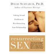 Resurrecting Sex by Schnarch, David Morris, 9780060931780