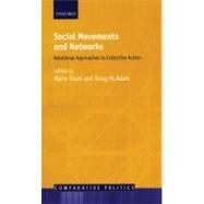 Social Movements and Networks Relational Approaches to Collective Action by Diani, Mario; McAdam, Doug, 9780199251780