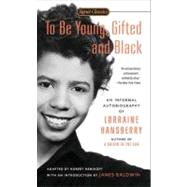 To Be Young, Gifted and Black by Hansberry, Lorraine; Baldwin, James, 9780451531780