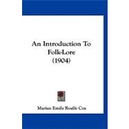 An Introduction to Folk-lore by Cox, Marian Roalfe, 9781120151780