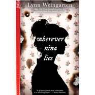 Wherever Nina Lies (Point Paperbacks) by Weingarten, Lynn, 9781338291780
