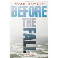 Before the Fall by Hawley, Noah, 9781455561780