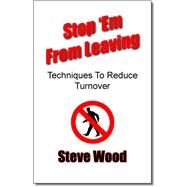 Stop 'Em from Leaving by Wood, Steve, 9781553951780