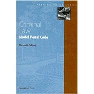 Criminal Law: Model Penal Code by Dubber, Markus Dirk, 9781587781780