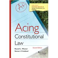 Acing Constitutional Law(Acing Series) by Weaver, Russell L.; Friedland, Steven I., 9781636591780