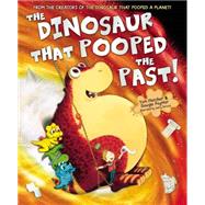 The Dinosaur That Pooped the Past! by Fletcher, Tom; Poynter, Dougie; Parsons, Garry, 9781782951780
