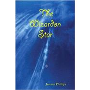 The Wizardon Star by Phillips, Jeremy, 9781847531780
