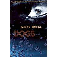 Dogs by Kress, Nancy, 9781892391780