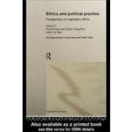 Ethics and Political Practice: Perspectives on Legislative Ethics by Preston, Noel; Sampford, Charles, 9780203021781