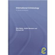 International Criminology: A Critical Introduction by Watts; Rob, 9780415431781